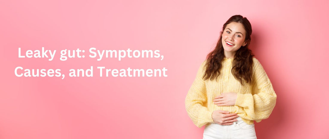 Leaky Gut: Symptoms, Causes, and Natural Remedies for Healing